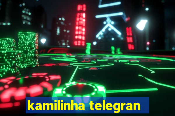 kamilinha telegran